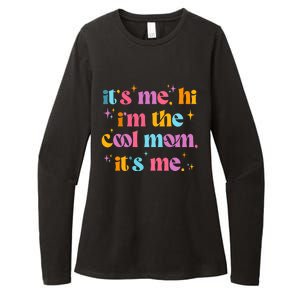 Its Me Hi Im The Cool Mom Its Me Mothers Day Cool Groovy Womens CVC Long Sleeve Shirt