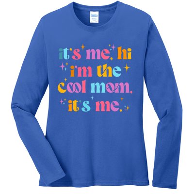 Its Me Hi Im The Cool Mom Its Me Mothers Day Cool Groovy Ladies Long Sleeve Shirt