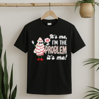 It's Me Hi I'm The Problem Funny Christmas Tree Cake T-Shirt