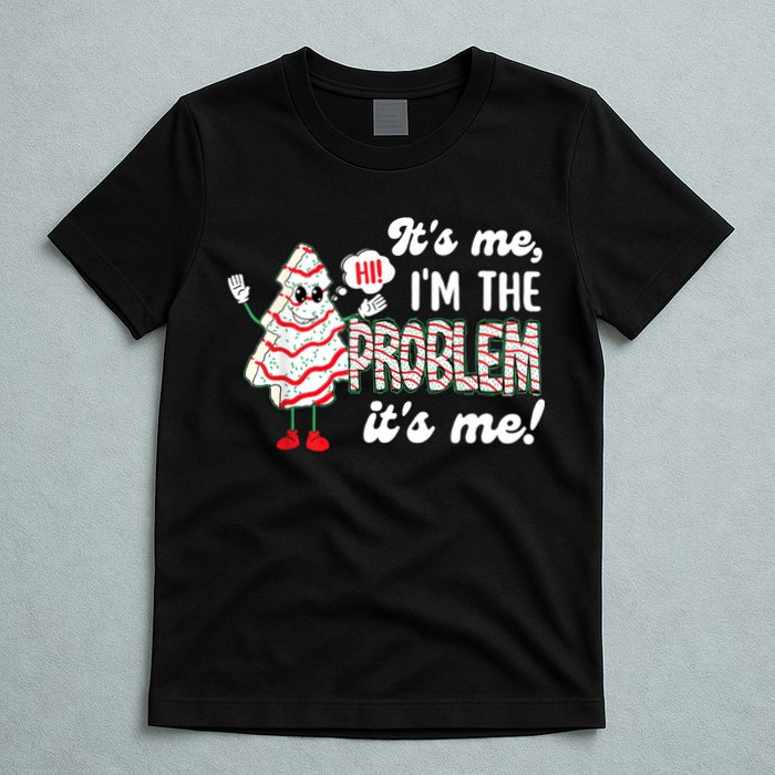 It's Me Hi I'm The Problem Funny Christmas Tree Cake T-Shirt