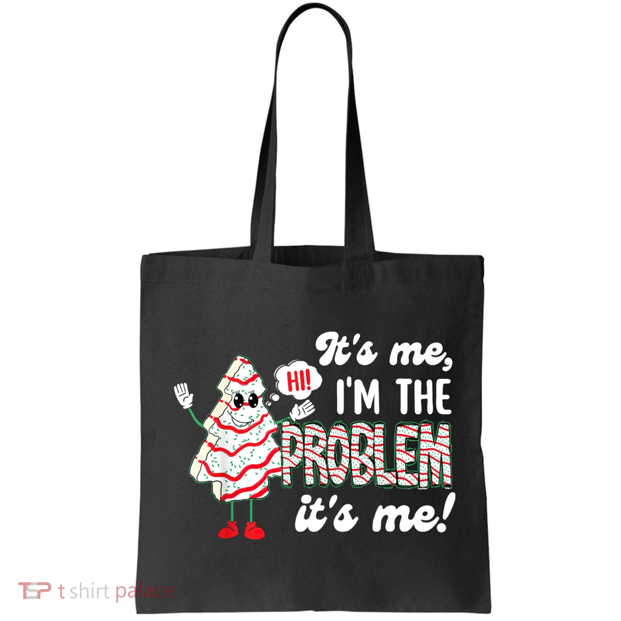 It's Me Hi I'm The Problem Funny Christmas Tree Cake Bag