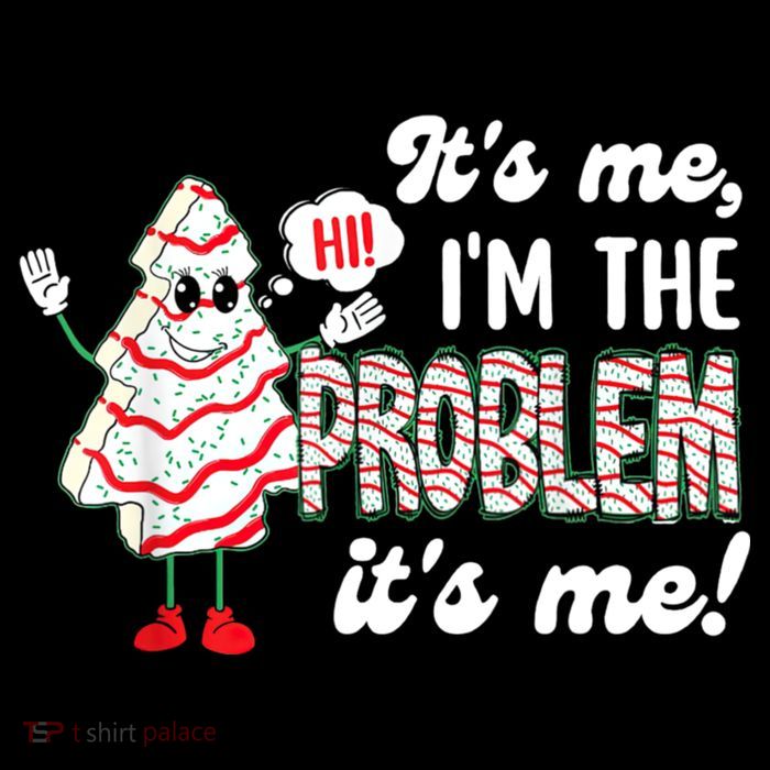 It's Me Hi I'm The Problem Funny Christmas Tree Cake Poster