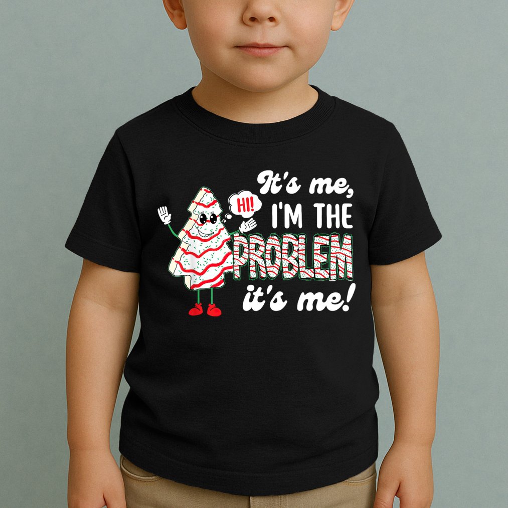 It's Me Hi I'm The Problem Funny Christmas Tree Cake Toddler T-Shirt