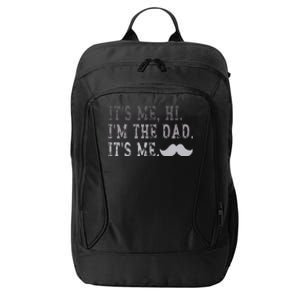 Its Me Hi IM The Dad Its Me City Backpack