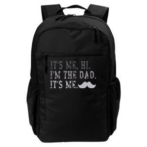 Its Me Hi IM The Dad Its Me Daily Commute Backpack