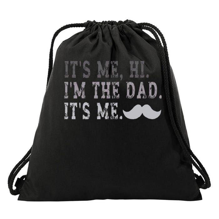 Its Me Hi IM The Dad Its Me Drawstring Bag