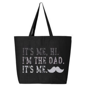 Its Me Hi IM The Dad Its Me 25L Jumbo Tote