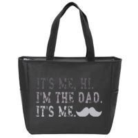 Its Me Hi IM The Dad Its Me Zip Tote Bag