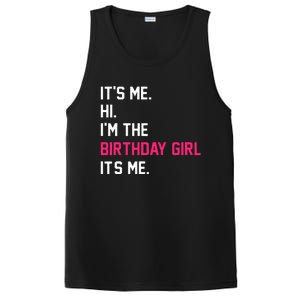 It's Me Hi I'm The Birthday Girl It's Me Birthday Girl Party PosiCharge Competitor Tank