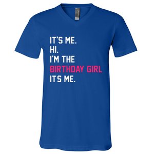 It's Me Hi I'm The Birthday Girl It's Me Birthday Girl Party V-Neck T-Shirt