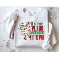 It's Me Hi I'm The Problem Funny Christmas Tree Cake Sweatshirt