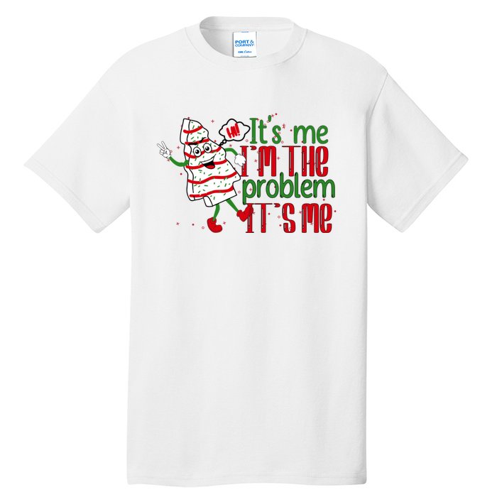 It's Me Hi I'm The Problem Funny Christmas Tree Cake Tall T-Shirt