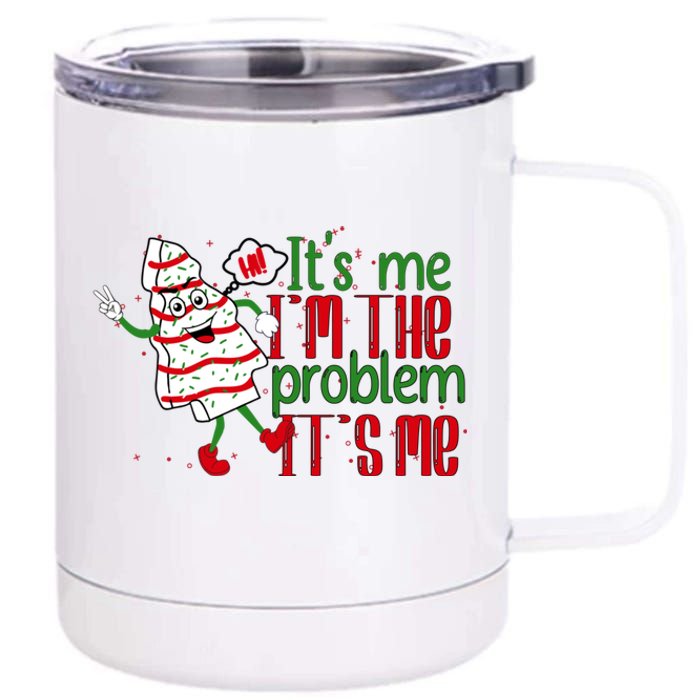 It's Me Hi I'm The Problem Funny Christmas Tree Cake 12 oz Stainless Steel Tumbler Cup