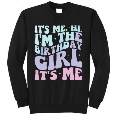 ItS Me Hi IM The Birthday Girl ItS Me Birthday Party Sweatshirt