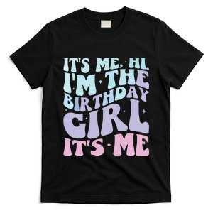 ItS Me Hi IM The Birthday Girl ItS Me Birthday Party T-Shirt