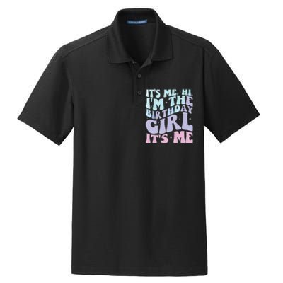 ItS Me Hi IM The Birthday Girl ItS Me Birthday Party Dry Zone Grid Polo