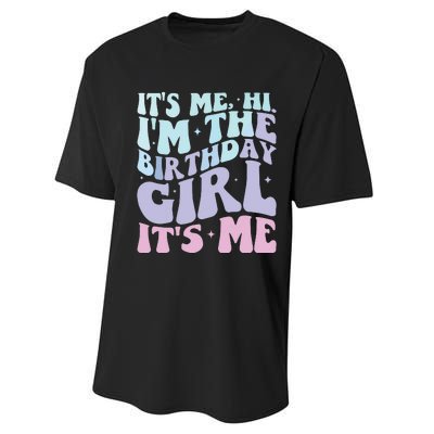 ItS Me Hi IM The Birthday Girl ItS Me Birthday Party Performance Sprint T-Shirt