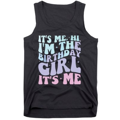 ItS Me Hi IM The Birthday Girl ItS Me Birthday Party Tank Top