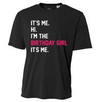 ItS Me Hi IM The Birthday Girl ItS Me Birthday Girl Party Cooling Performance Crew T-Shirt