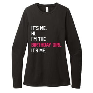 ItS Me Hi IM The Birthday Girl ItS Me Birthday Girl Party Womens CVC Long Sleeve Shirt