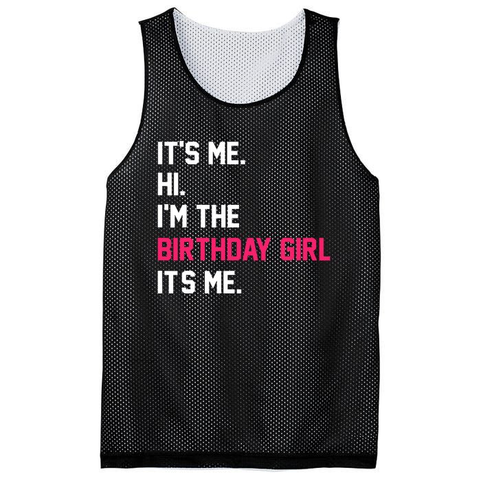 ItS Me Hi IM The Birthday Girl ItS Me Birthday Girl Party Mesh Reversible Basketball Jersey Tank