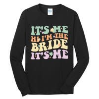 It's Me Hi I'm The Bride It's Me Funny Quotes Bride Tall Long Sleeve T-Shirt