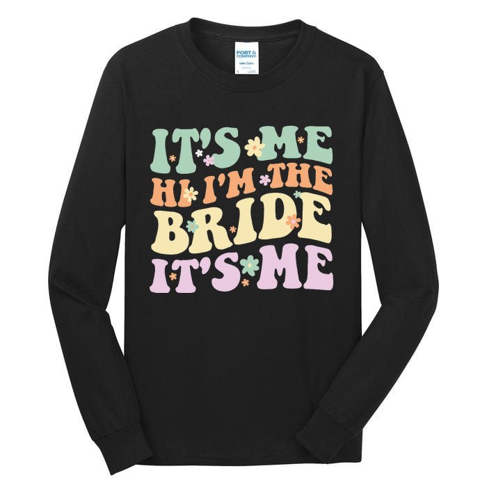 It's Me Hi I'm The Bride It's Me Funny Quotes Bride Tall Long Sleeve T-Shirt