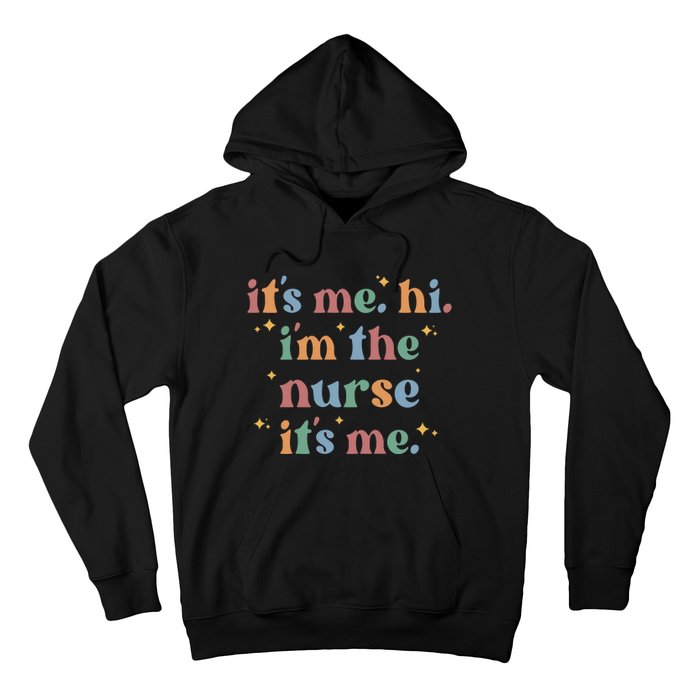 It's Me Hi I Am The Nurse Retro Nursing Day Hoodie