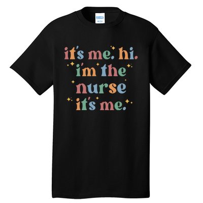 It's Me Hi I Am The Nurse Retro Nursing Day Tall T-Shirt