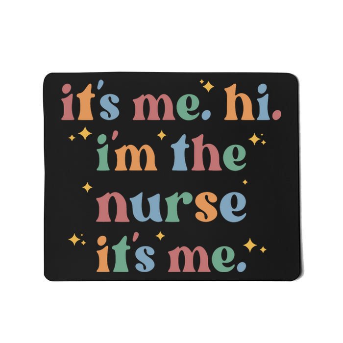 It's Me Hi I Am The Nurse Retro Nursing Day Mousepad