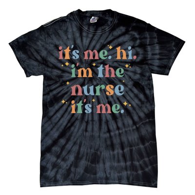 It's Me Hi I Am The Nurse Retro Nursing Day Tie-Dye T-Shirt