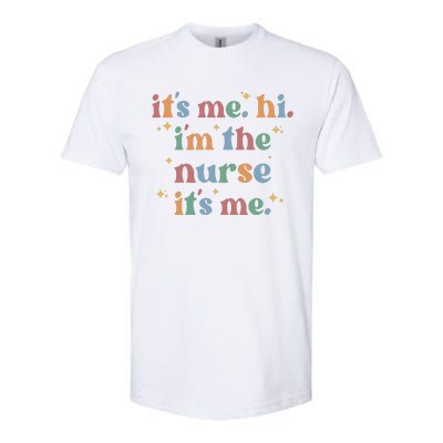 It's Me Hi I Am The Nurse Retro Nursing Day Softstyle CVC T-Shirt