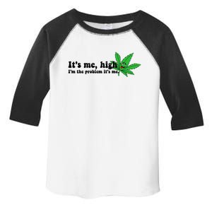 It's Me High I'm The Problem Anti Hero Funny Happy 420 Day Funny Weed Lover Toddler Fine Jersey T-Shirt