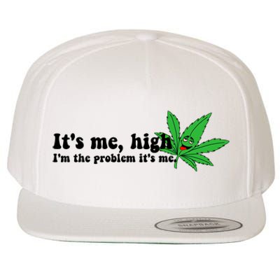 It's Me High I'm The Problem Anti Hero Funny Happy 420 Day Funny Weed Lover Wool Snapback Cap