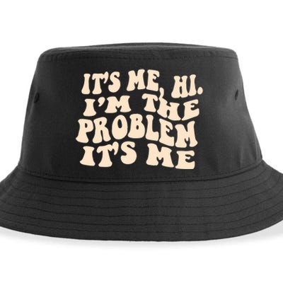 It's Me, Hi, I'm The Problem Sustainable Bucket Hat