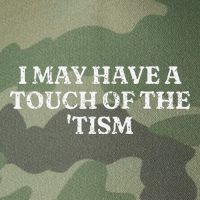 I May Have A Touch Of The Tism Legacy Tie Dye Trucker Hat
