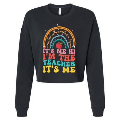 Its Me Hi Im The Teacher Its Me Teachers Appreciation Cropped Pullover Crew