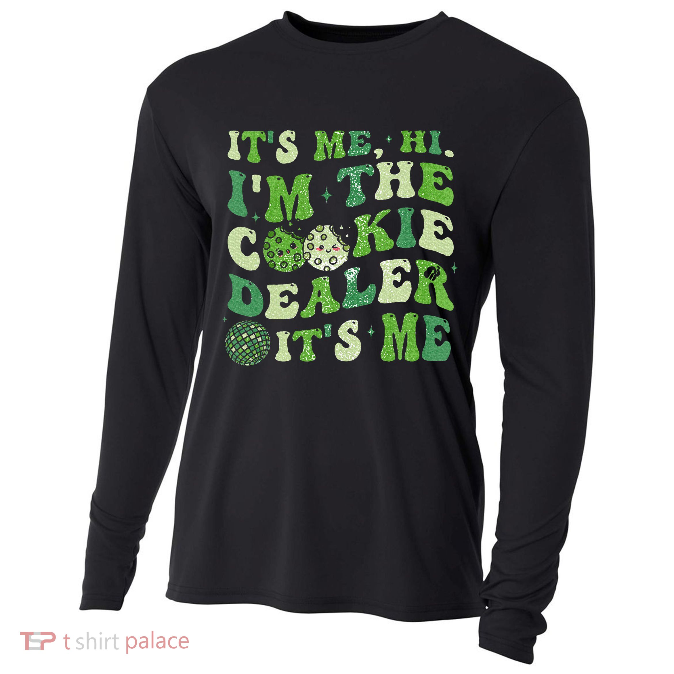 Its Me Hi Im The Cookie Dealer Scout Troop Scouting Cooling Performance Long Sleeve Crew
