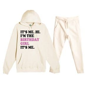 Its Me Hi Im The Birthday Girl Its Me Birthday Party Premium Hooded Sweatsuit Set