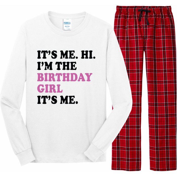 Its Me Hi Im The Birthday Girl Its Me Birthday Party Long Sleeve Pajama Set