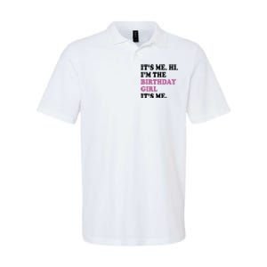 Its Me Hi Im The Birthday Girl Its Me Birthday Party Softstyle Adult Sport Polo