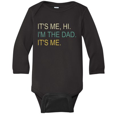 It's Me Hi I'M The Dad It's Me Father's Day Baby Long Sleeve Bodysuit