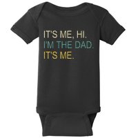 It's Me Hi I'M The Dad It's Me Father's Day Baby Bodysuit