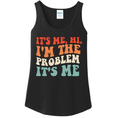 Its Me Hi Im The Problem Ladies Essential Tank