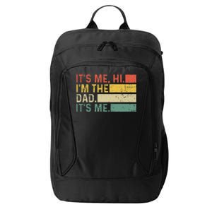 ItS Me Hi IM The Dad ItS Me Funny Dad FatherS Day Retro City Backpack