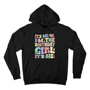 Its Me Hi Im The Birthday Girl Its Me Hoodie