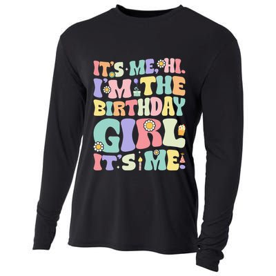 Its Me Hi Im The Birthday Girl Its Me Cooling Performance Long Sleeve Crew