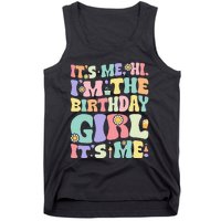 Its Me Hi Im The Birthday Girl Its Me Tank Top