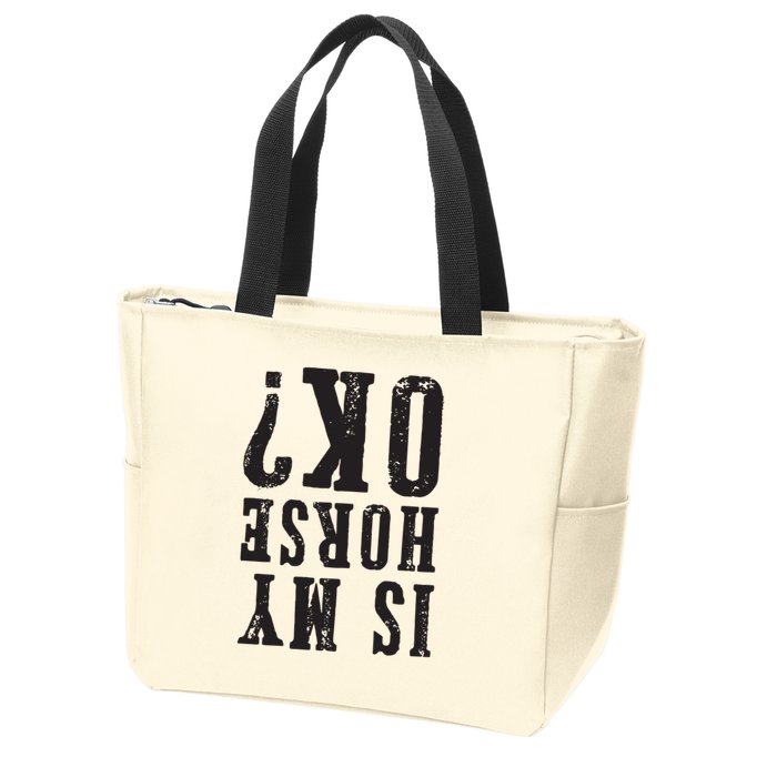 Is My Horse Ok Horseback Riding Gift For Equestrian Lover Zip Tote Bag