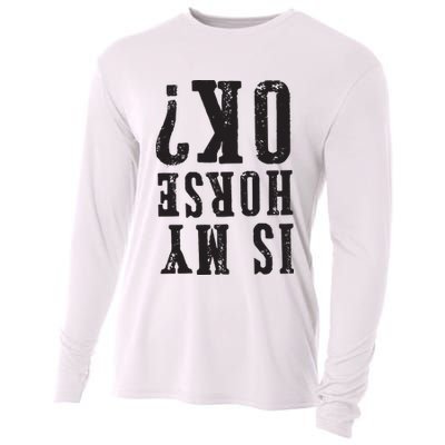 Is My Horse Ok Horseback Riding Gift For Equestrian Lover Cooling Performance Long Sleeve Crew